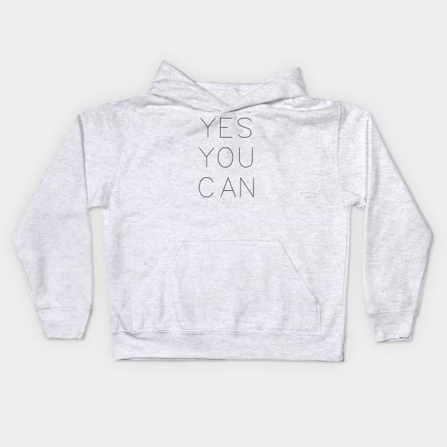 Motivational Quote: Yes You Can Design , Quote Lovers , Self Building Kids Hoodie by HSA.Awesome.Designs 